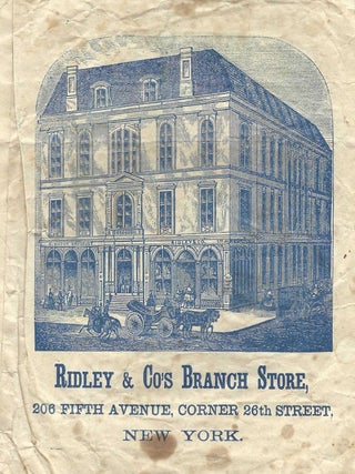 The Old Chambers Street Candy Manufactory. Established 1806.... Broken Candy... Ridley & Co. Steam Refined Candy & Sugar Plums.