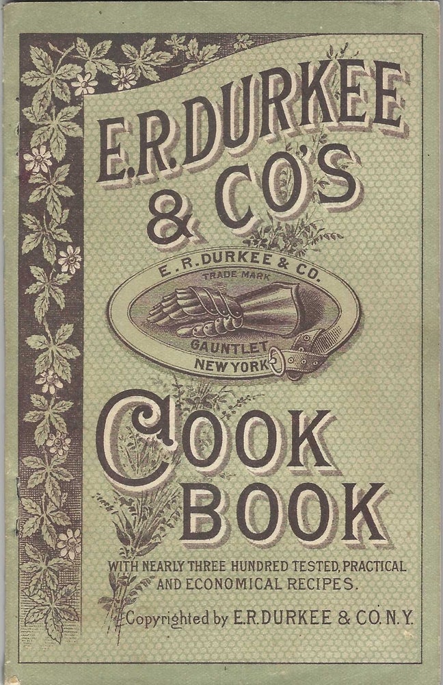 Item #10185 E.R. Durkee & Co's Practical Cook Book : with nearly three hundred...