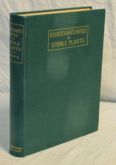 Item #1640 Sturtevant's Notes on Edible Plants. Report of the New York Agricultural Experiment...