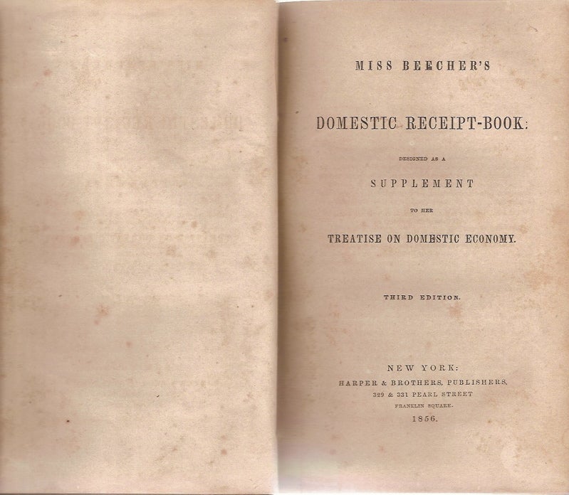 Item #1992 Miss Beecher's Domestic Receipt-Book; Designed as a Supplement to the Treatise on Domestic Economy. Third edition. Miss Beecher, Catherine Esther.