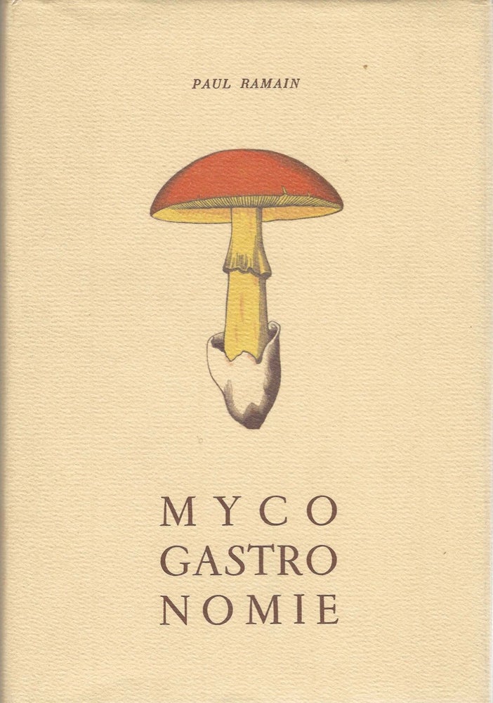 Item #2172 Myco-Gastronomie. Avec un Preface de Robert J. Courtine. Paul Ramain, Roger Heim,...