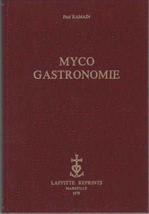 Myco-Gastronomie. Avec un Preface de Robert J. Courtine.