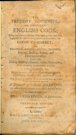 Item #2193 The Prudent Housewife, or Compleat English Cook; Being the newest Collection of the...