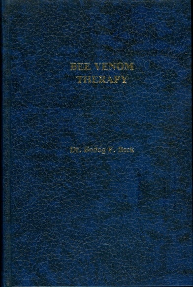 Item #2462 Bee Venom Therapy. Bee Venom, Its Nature, and Its Effect on Arthritic and Rheumatoid...