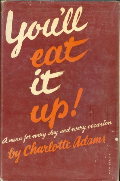 Item #2500 You'll Eat It Up! A Menu for Every Day and Every Occasion. Charlotte Adams.