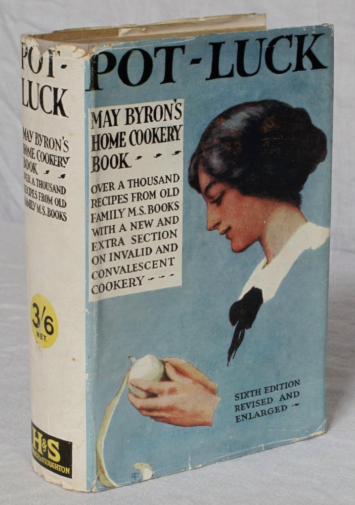 Item #2565 Pot-Luck, Seventh Edition (Revised and Enlarged) of May Byron's Home Cookery Book....