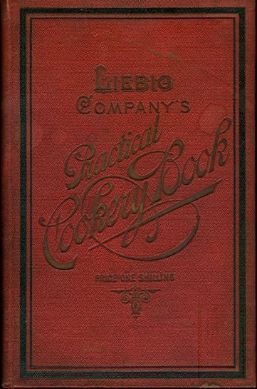 Item #2769 Leibig Company's Practical Cookery Book. A collection of new and useful recipes in every branch of cookery. Mrs. H. M. Young, Liebig Company.