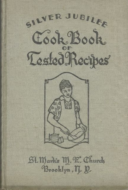 Item #2846 Silver Jubilee Cook Book of Tested Recipes. St. Mark's M.E. Church, Brooklyn, New...