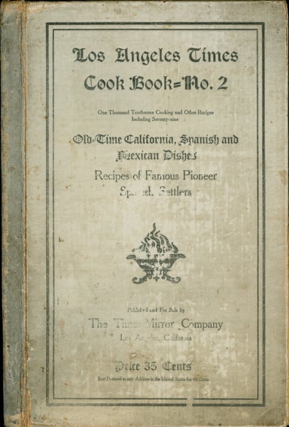 Item #2969 The Times Cook Book --- No. 2. 957 Cooking and other Recipes by California Women .......