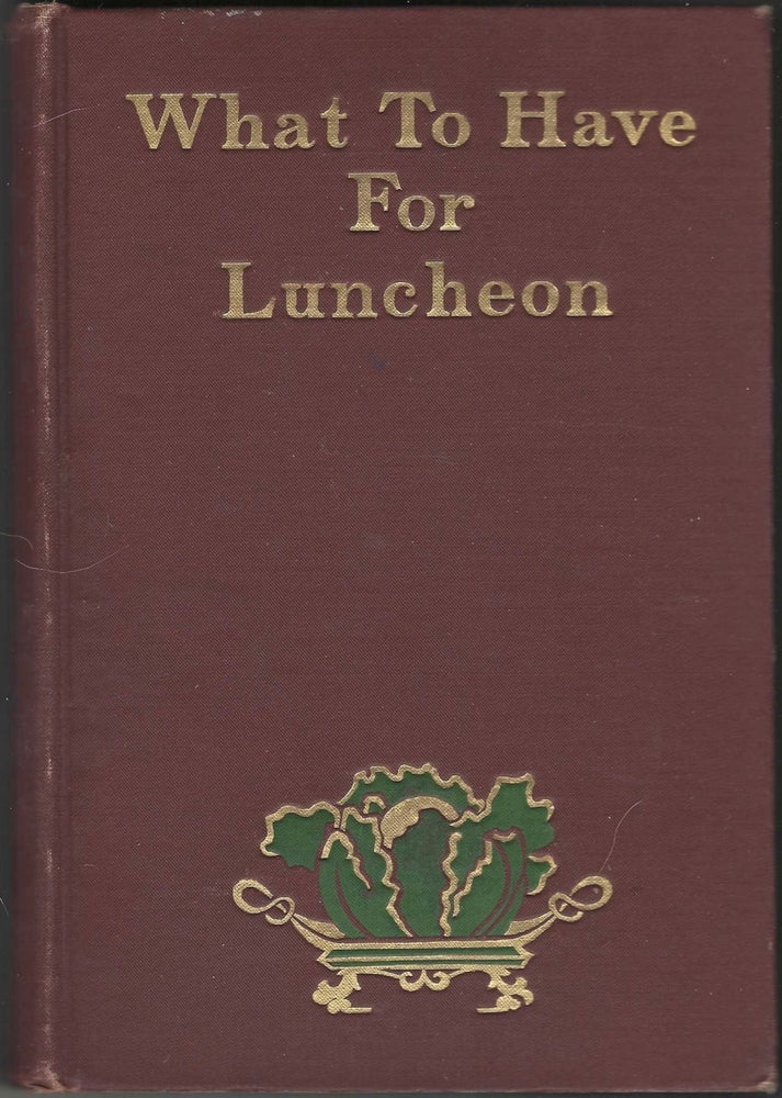 Item #3000 What to Have for Luncheon. Mrs. Mary J. Lincoln