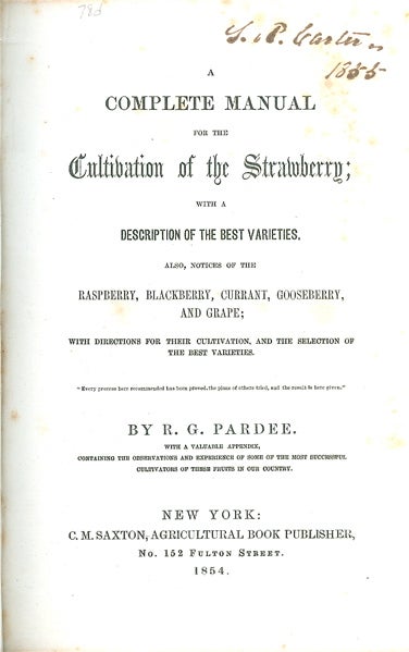Item #3138 A Complete Manual for the Cultivation of the Strawberry; With a Description of the...