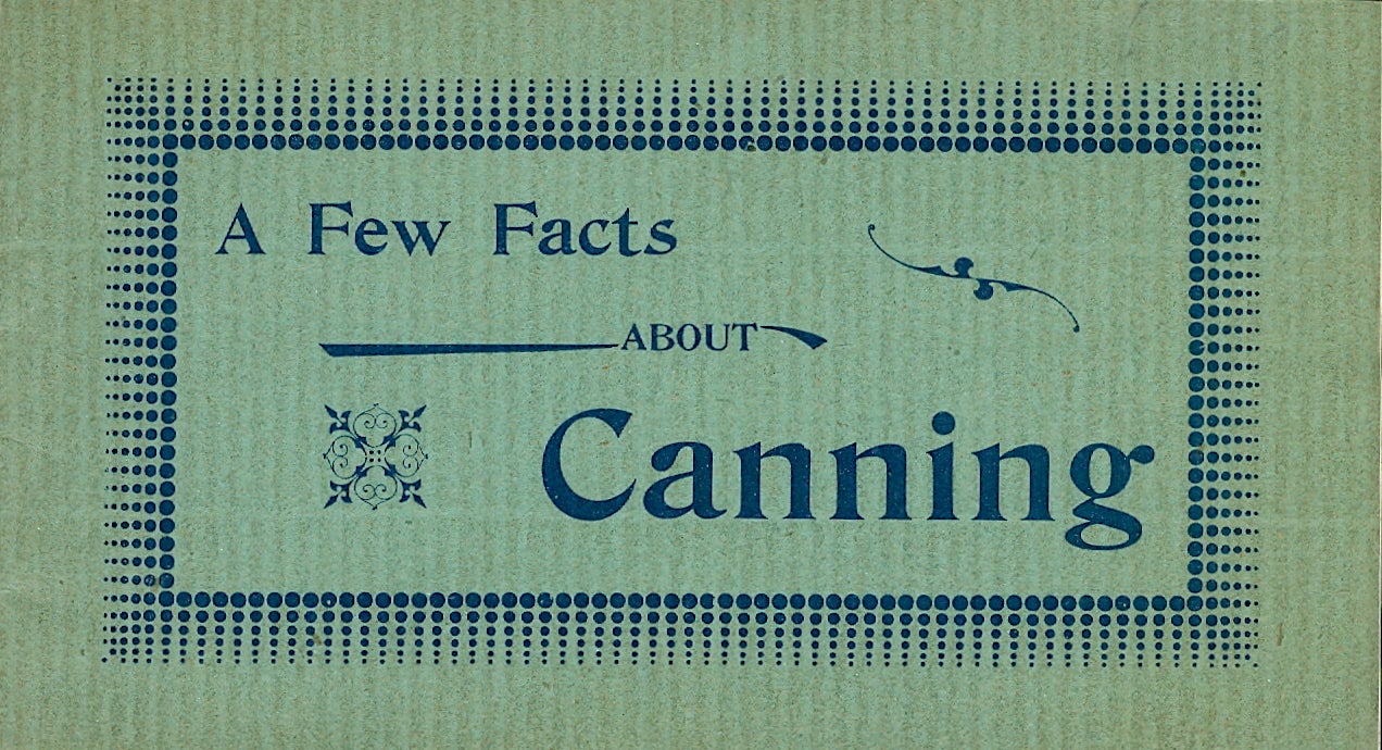 Item #3280 A Few Facts About Canning. John L. Gaumer Co.
