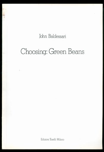 Item #3337 Choosing: Green Beans. John Baldessari