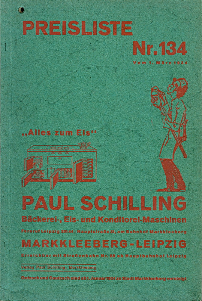 Item #3340 Paul Schilling, Bäckerei-, Eis-und Konditorei-Maschinen, Preisliste Nr. 134 [Paul...