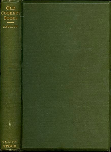 Item #3380 Old Cookery Books and Ancient Cuisine. Popular edition. W. Carew Hazlitt