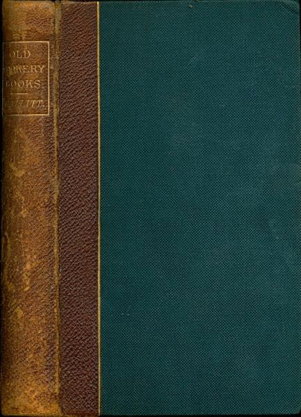 Item #3384 Old Cookery Books and Ancient Cuisine. W. Carew Hazlitt