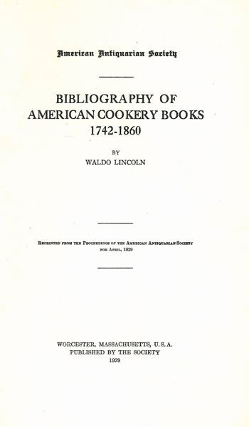 Item #3387 Bibliography of American Cookery Books, 1742-1860: Reprinted from the Proceedings of...