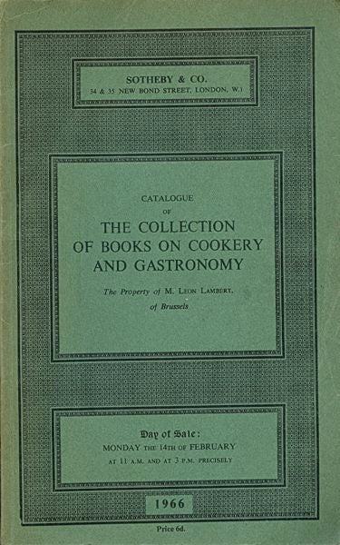 Item #3416 Catalogue of the Collection of Books on Cookery and Gastronomy, The Property of M....