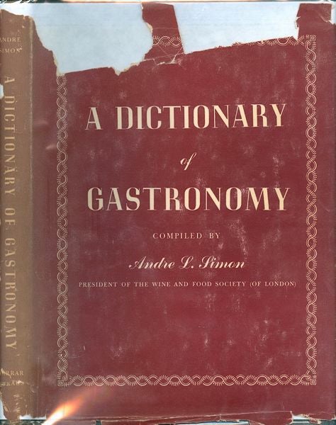 Item #3430 A Dictionary of Gastronomy. Andre L. Simon
