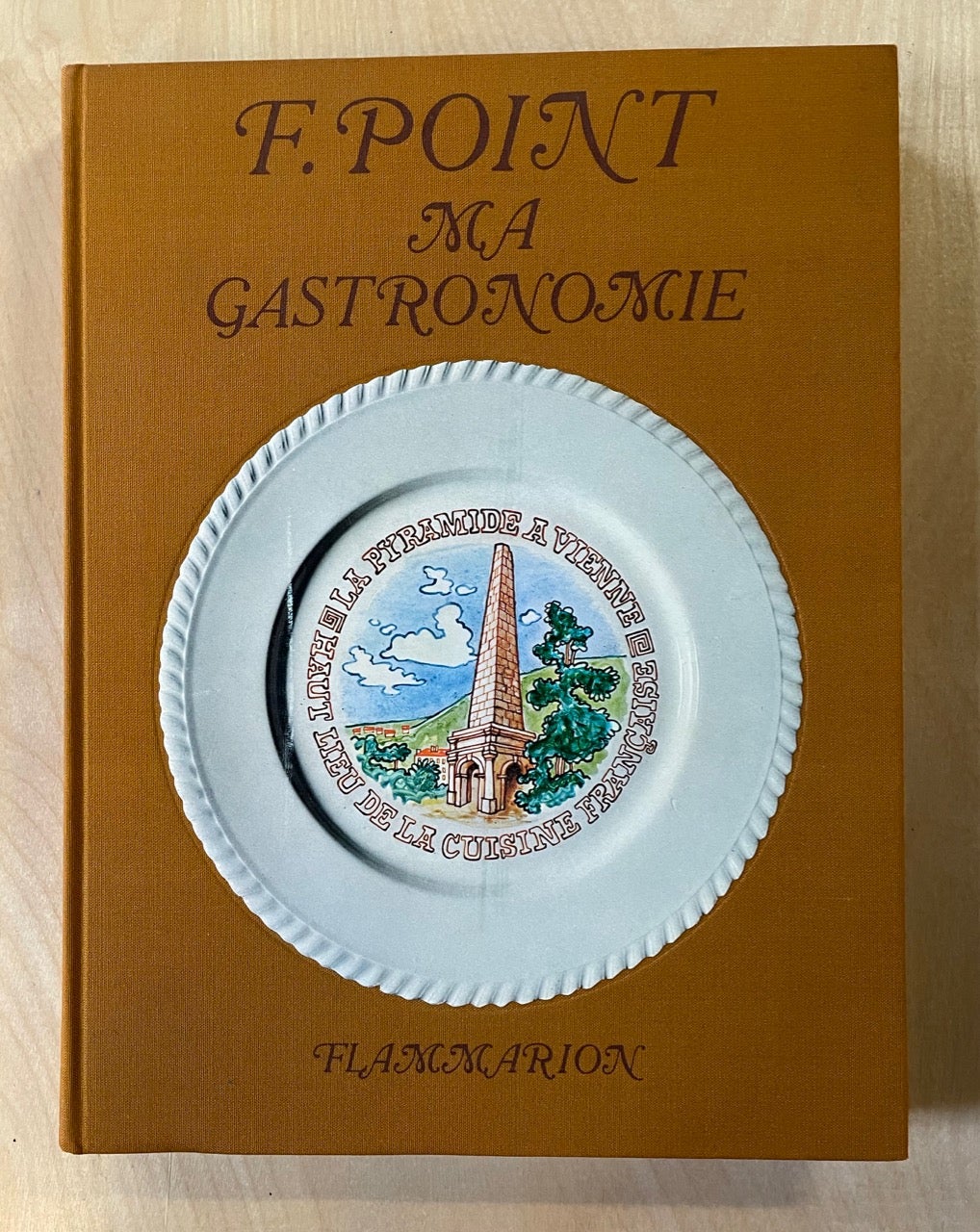 Item #3446 Ma Gastronomie. Introduction et presentation de Felix Benoit. Neuf compositions de Dunoyer de Segoznac. Point, ernand, Fernand Point.