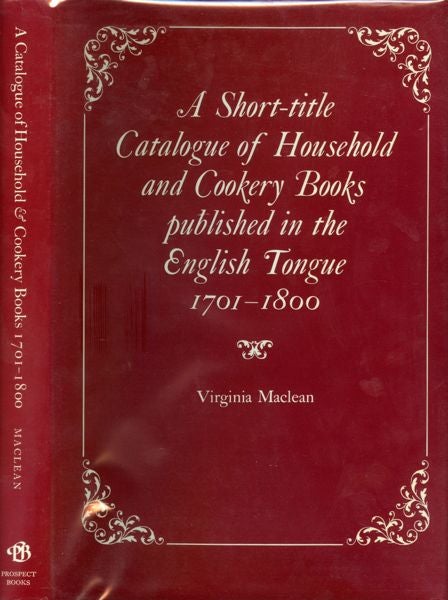 Item #3513 A Short-title Catalogue of Household and Cookery Books published in the English...