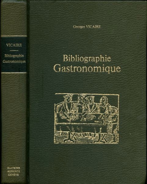 Item #3527 Bibliographie Gastronomique. Georges Vicaire.