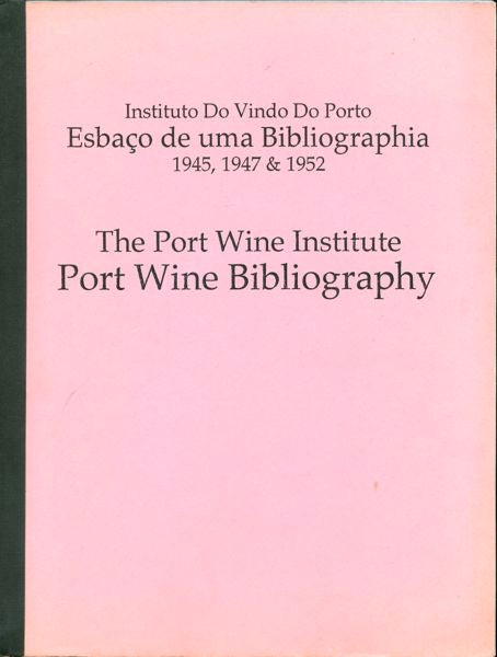 Item #3555 Port Wine Bibliography. 1945, 1947, & 1952. The Port Wine Institute, Instituto do...