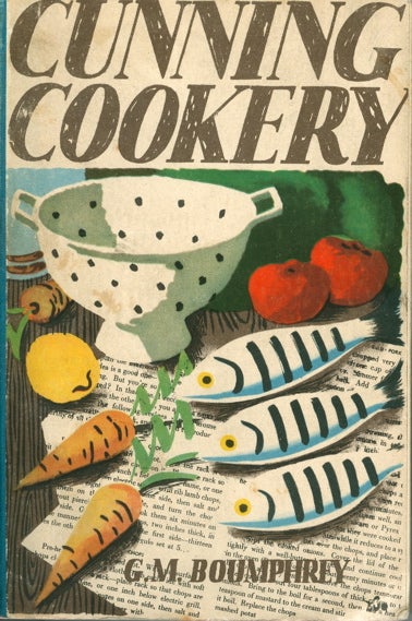 Item #3601 Cunning Cookery. Geoffrey M. Boumphrey.