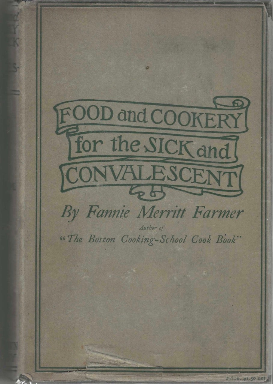 Item #3746 Food and Cookery for the Sick and Convalescent. Fannie M. Farmer.
