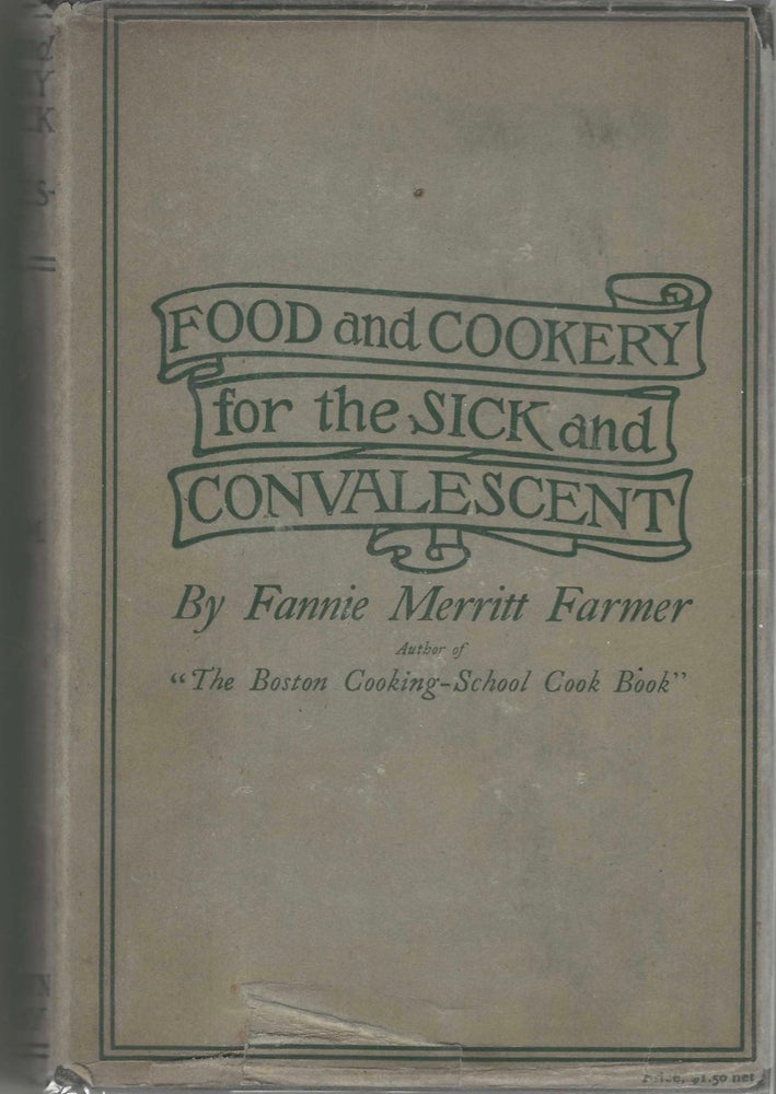 Item #3746 Food and Cookery for the Sick and Convalescent. Fannie M. Farmer