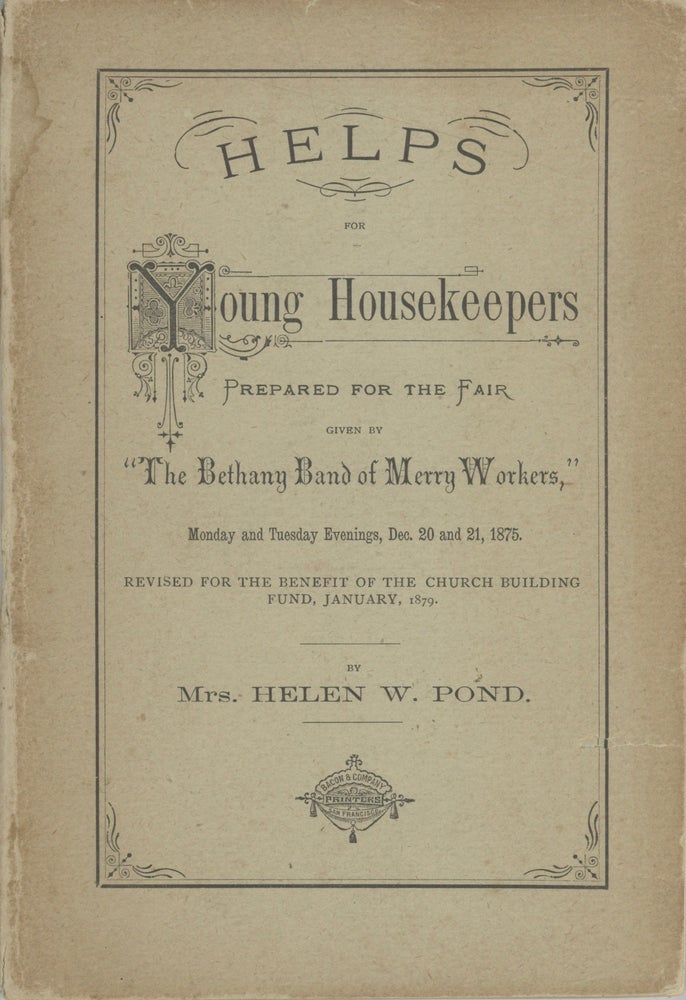 Item #3983 Helps for Young Housekeepers. Prepared for the Fair Given by “The Bethany Band of...