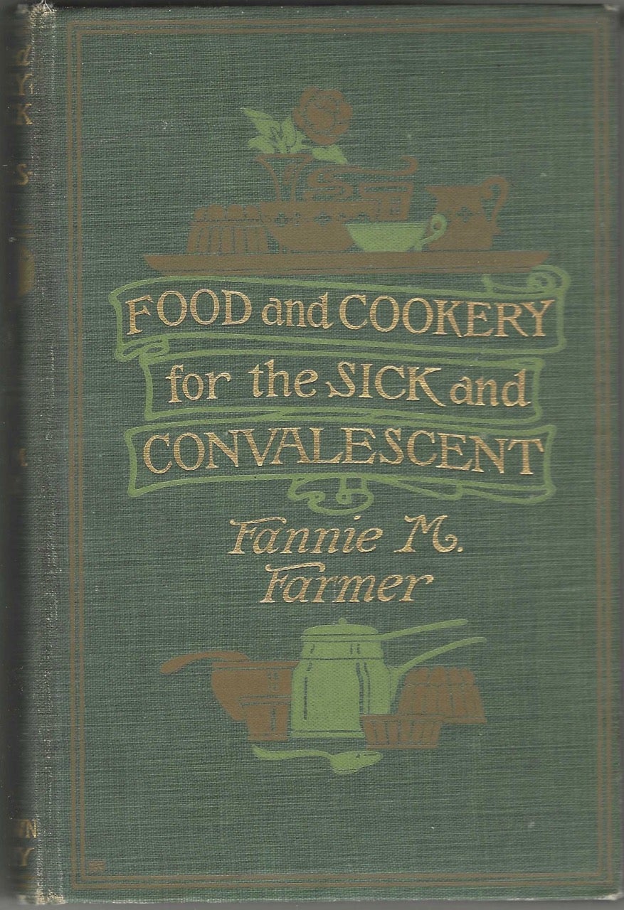 Item #4322 Food and Cookery for the Sick and Convalescent. Fannie M. Farmer.