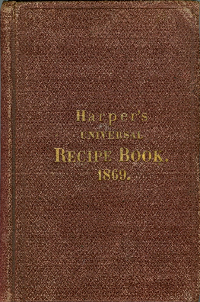 Item #4634 Universal Recipe Book, Containing Recipes Valuable to Every Tradesman,Artist, Merchant...