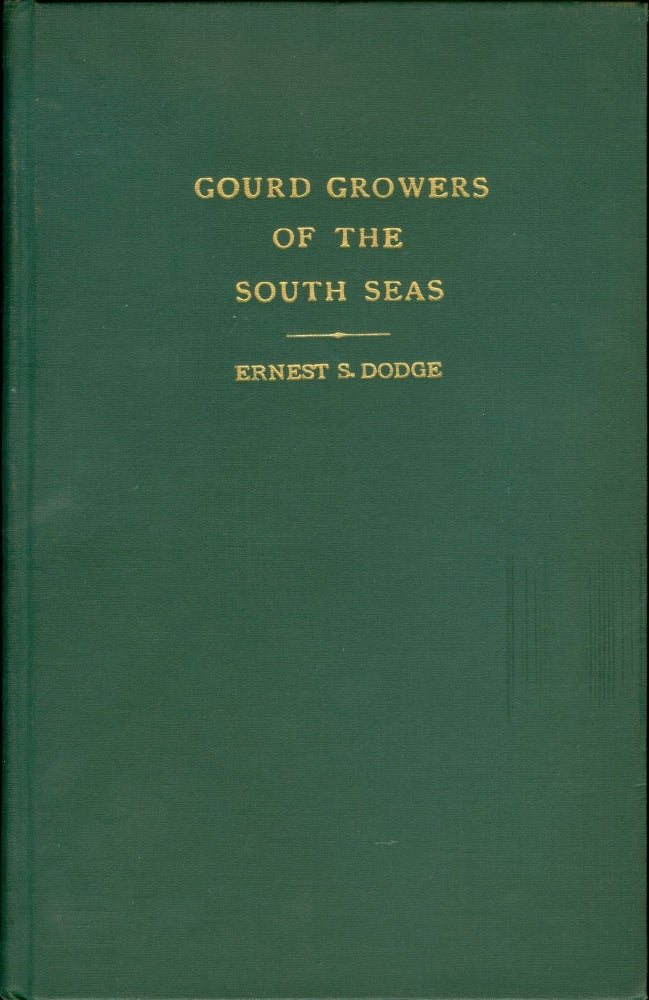 Item #4813 Gourd Growers of the South Seas: An Introduction to the Study of the Lagenaria Gourd...
