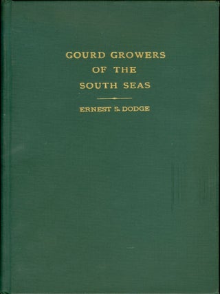 Gourd Growers of the South Seas: An Introduction to the Study of the Lagenaria Gourd in the Culture of the Polynesians.
