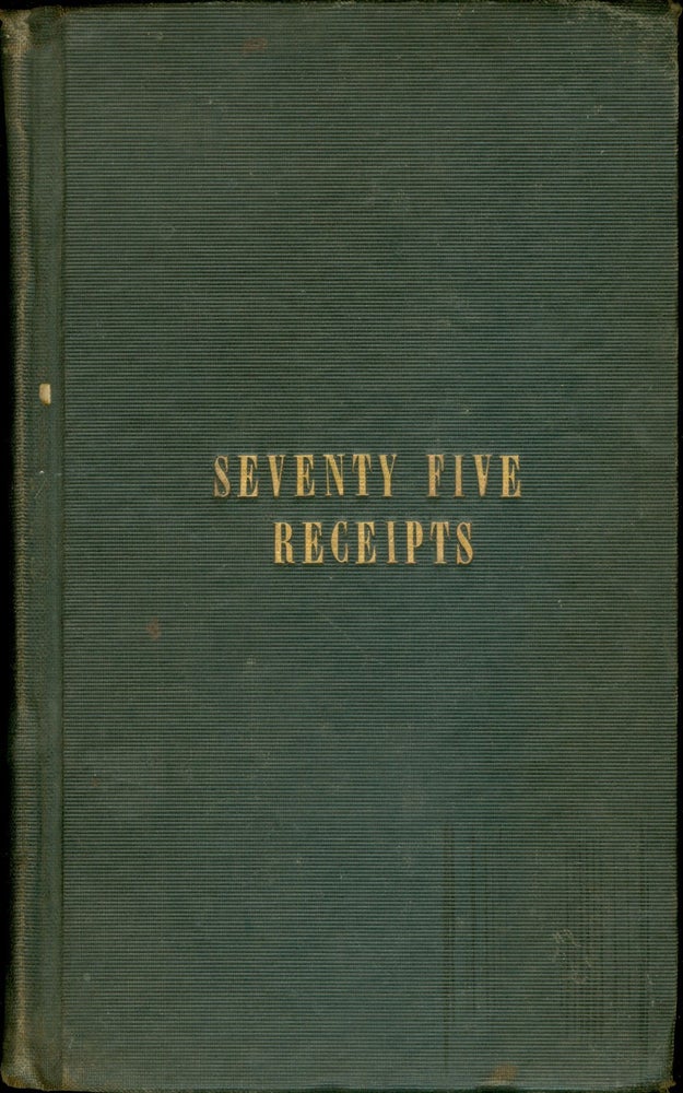 Item #4844 Miss Leslie's Seventy-five Receipts, for pastry, cakes, and sweetmeats.Twentieth...