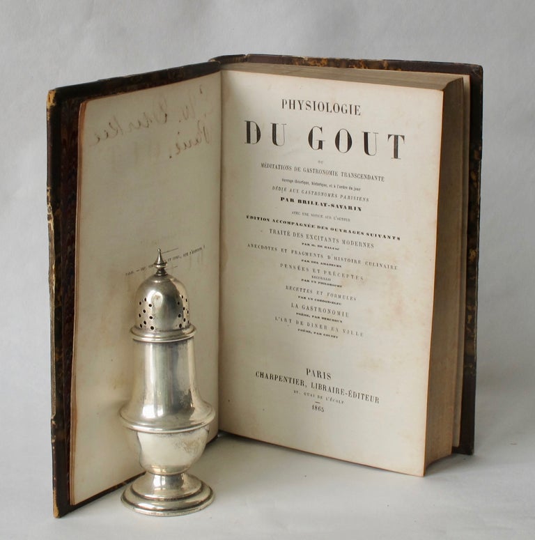 Item #4883 Physiologie du Goût, ou Méditations de Gastronomie Transcendante ouvrage théorique,...