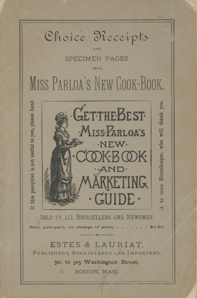 Item #4904 Choice Receipts and Specimen Pages from Miss Parloa's New Cook Book. Sold by all...