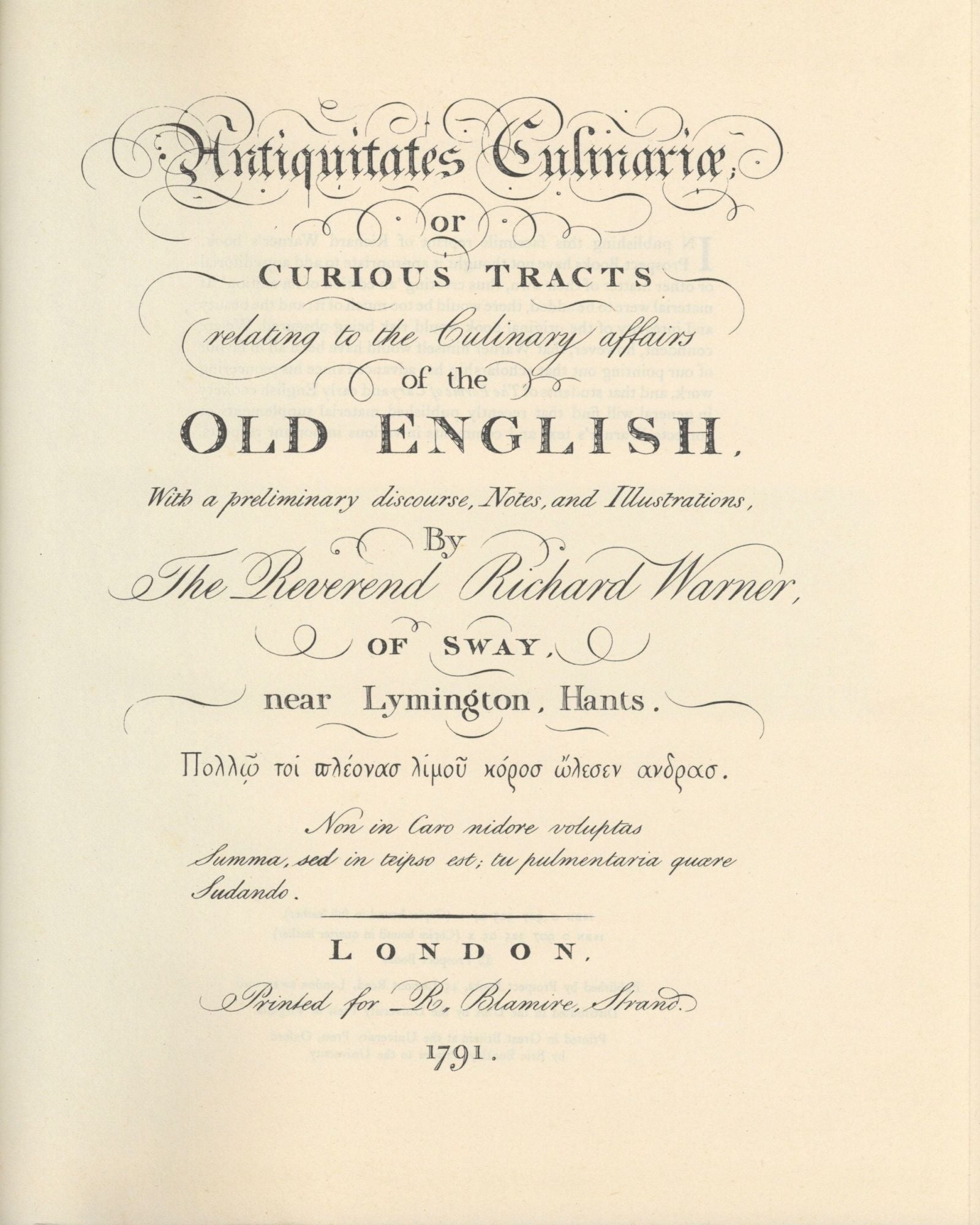 Item #4950 Antiquitate Culinariae; or Curious Tracts relating to the Culinary affairs of the Old English. With a preliminary discourse, Notes and Illustrations, By the Reverend Richard Warner, of Sway, near Lymington, Hants. Richard Warner.
