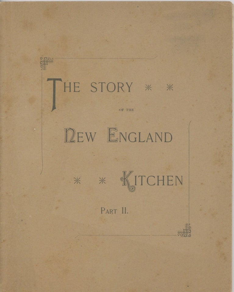 Item #4968 The Story of the New England Kitchen. Part II. A Study in Social Economics. Ellen...