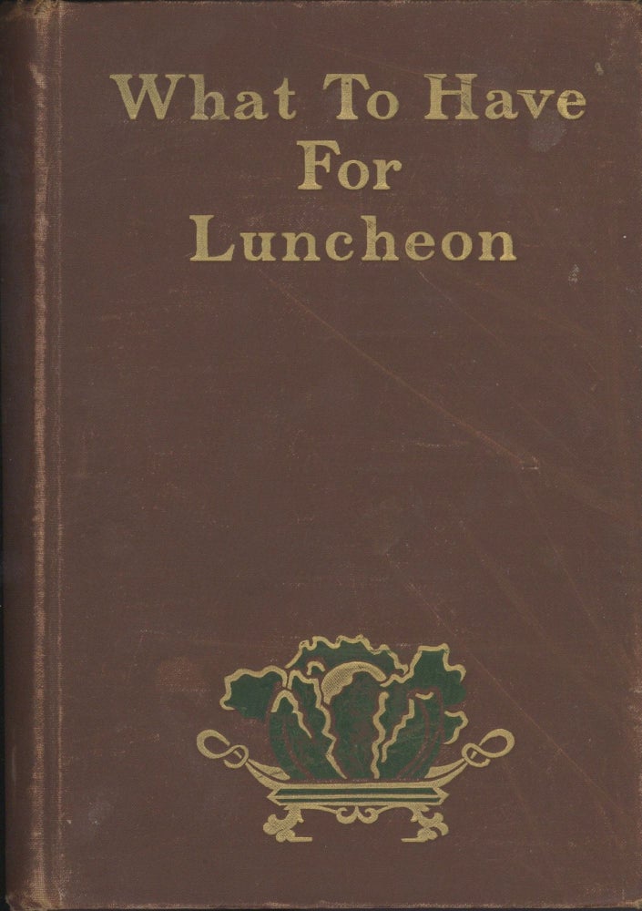 Item #5042 What to Have for Luncheon. Mary J. Lincoln
