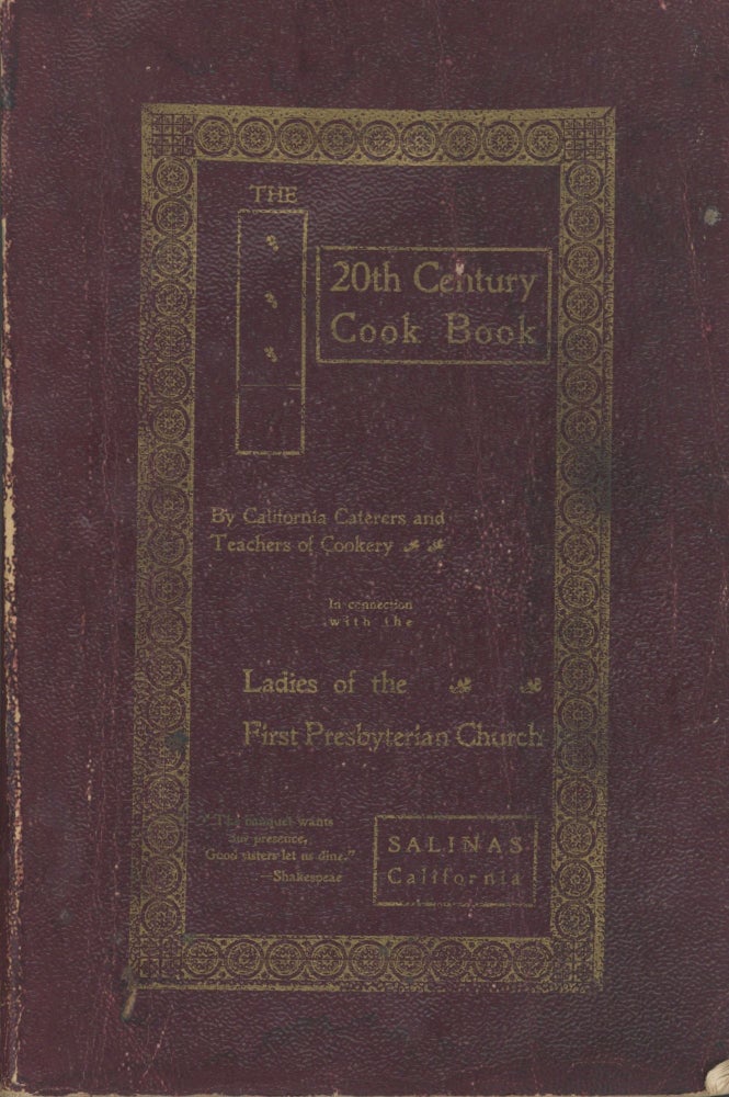 Item #5104 The Twentieth Century Cook Book. By California Caterers and Teachers of Cookery in...