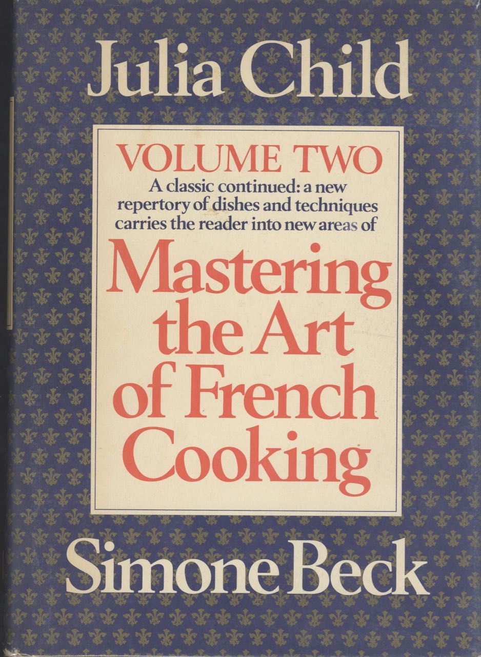 Item #5219 Mastering the Art of French Cooking (volume two only). Julia Child, Simone Beck.