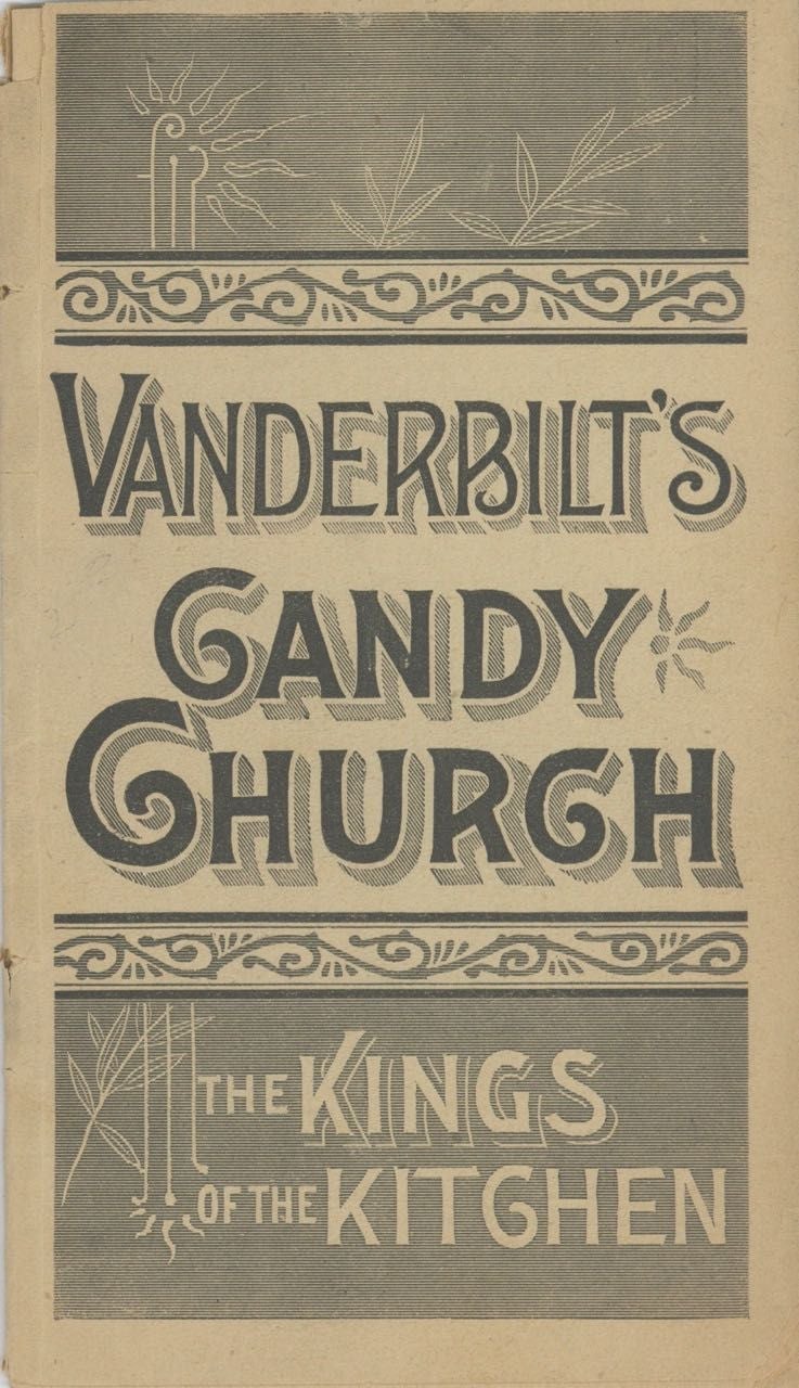 Item #5231 Vanderbilt's Candy Church. The Kings of the Kitchen. Shaker, A. J. White.