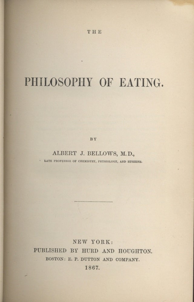 Item #5243 The Philosophy of Eating. Albert J. Bellows MD