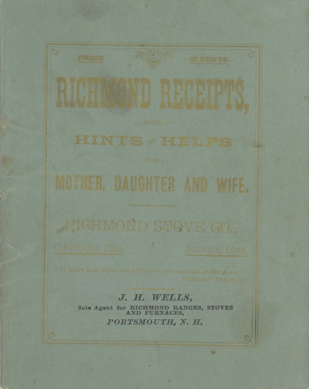 Item #5387 The Richmond Receipts with Hints and Helps for Mother, Daughter and Wife. Richmond Stove Company, Conn Norwich.