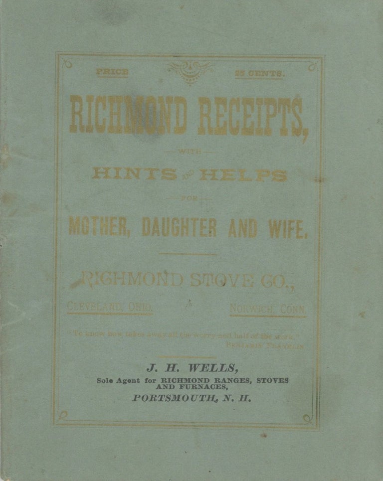 Item #5387 The Richmond Receipts with Hints and Helps for Mother, Daughter and Wife. Richmond...