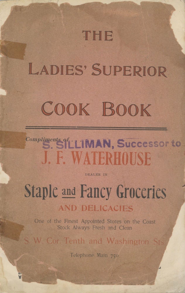 Item #5492 The Ladies' Superior Cook Book. Compliments of S. Silliman, Successor to J. F....