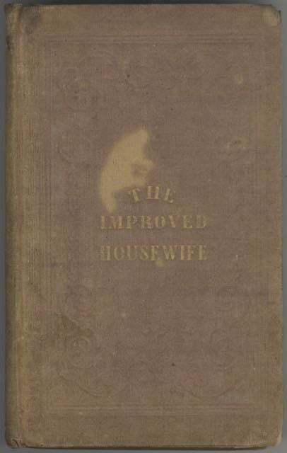 Item #5668 The Improved Housewife. Or Book of Receipts: with Engravings for Marketing and...