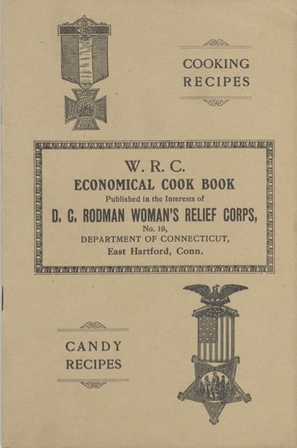 Item #5723 W. R. C. Economical Cook Book. Published in the Interests of [the] D. C. Rodman...